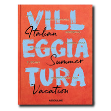 Load image into Gallery viewer, Villeggiatura: Italian Summer Vacation
